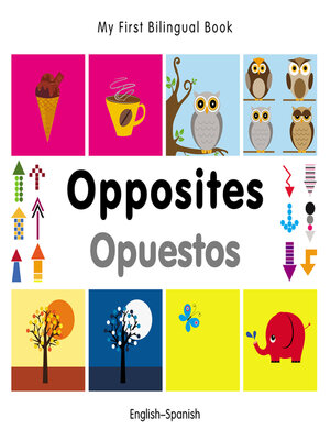 cover image of My First Bilingual Book–Opposites (English–Spanish)